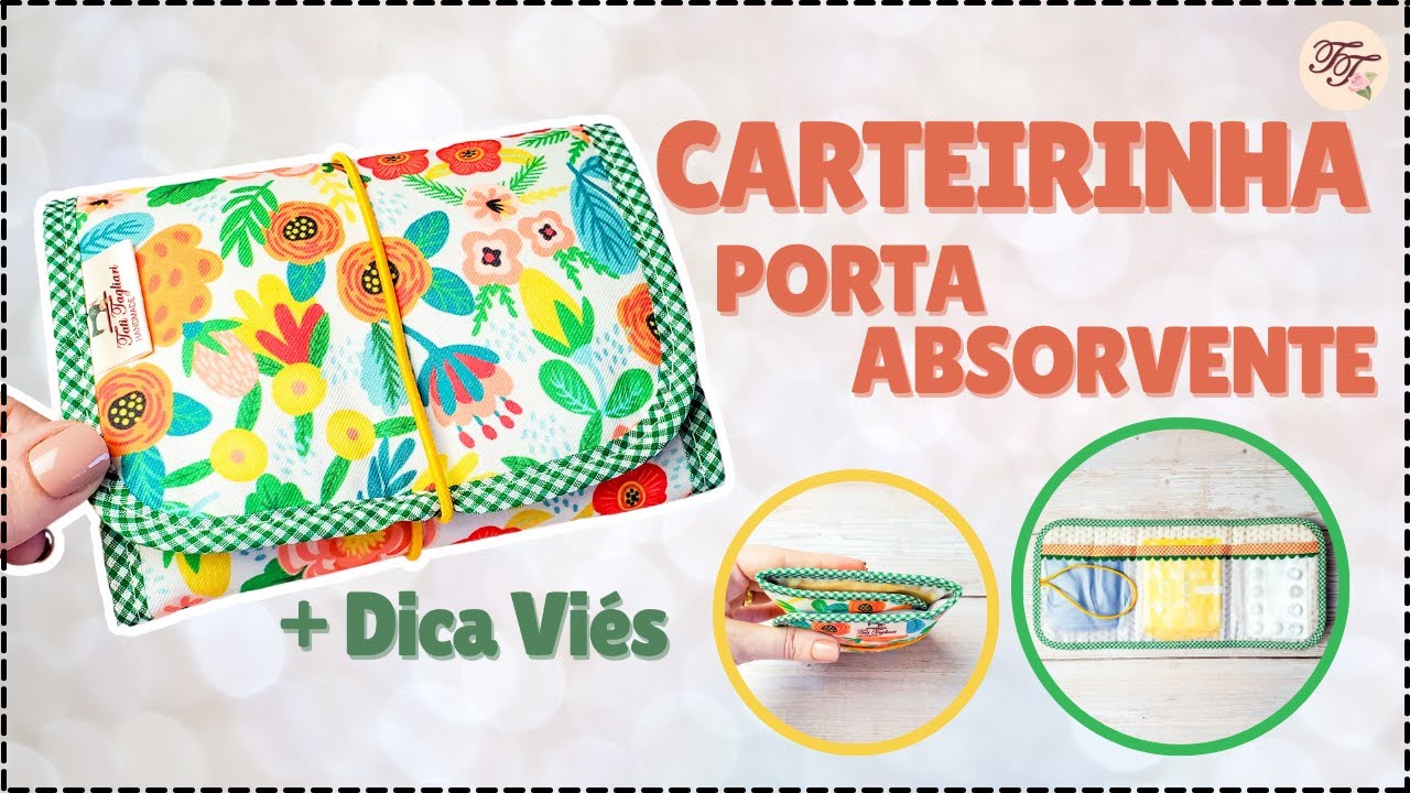 Carteirinha Porta Absorvente + Dica Viés | Tutorial de Costura passo a passo