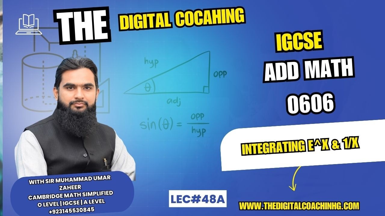 Lec 48 (Part 2) || Integrating e^x & 1/x || Add Math 0606 | The Digital Coaching