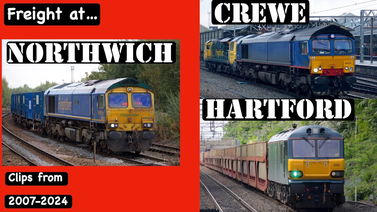 Freight at Crewe, Northwich & Hartford - clips between 2007 and 2024