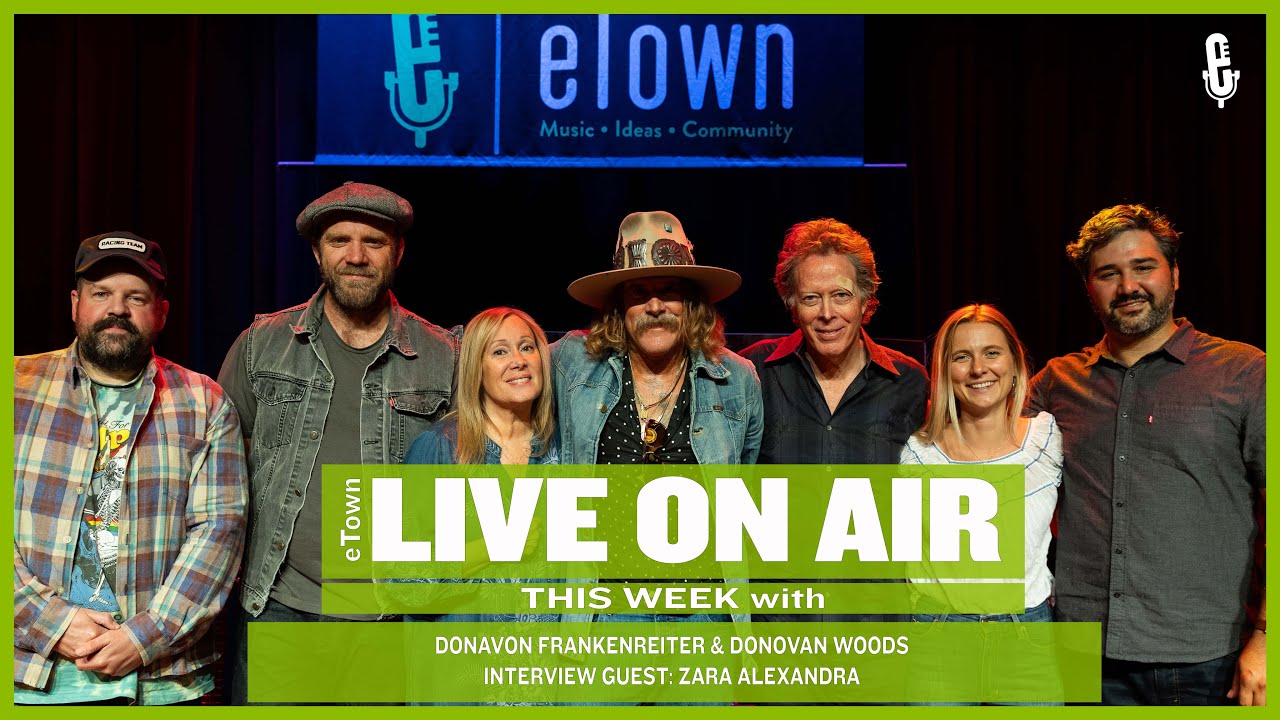 eTown Radio Podcast: Donavon Frankenreiter & Donovan Woods