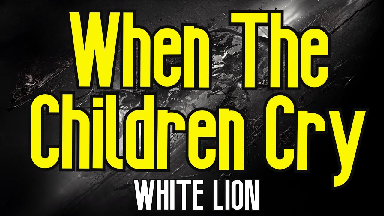 When The Children Cry (KARAOKE) | White Lion