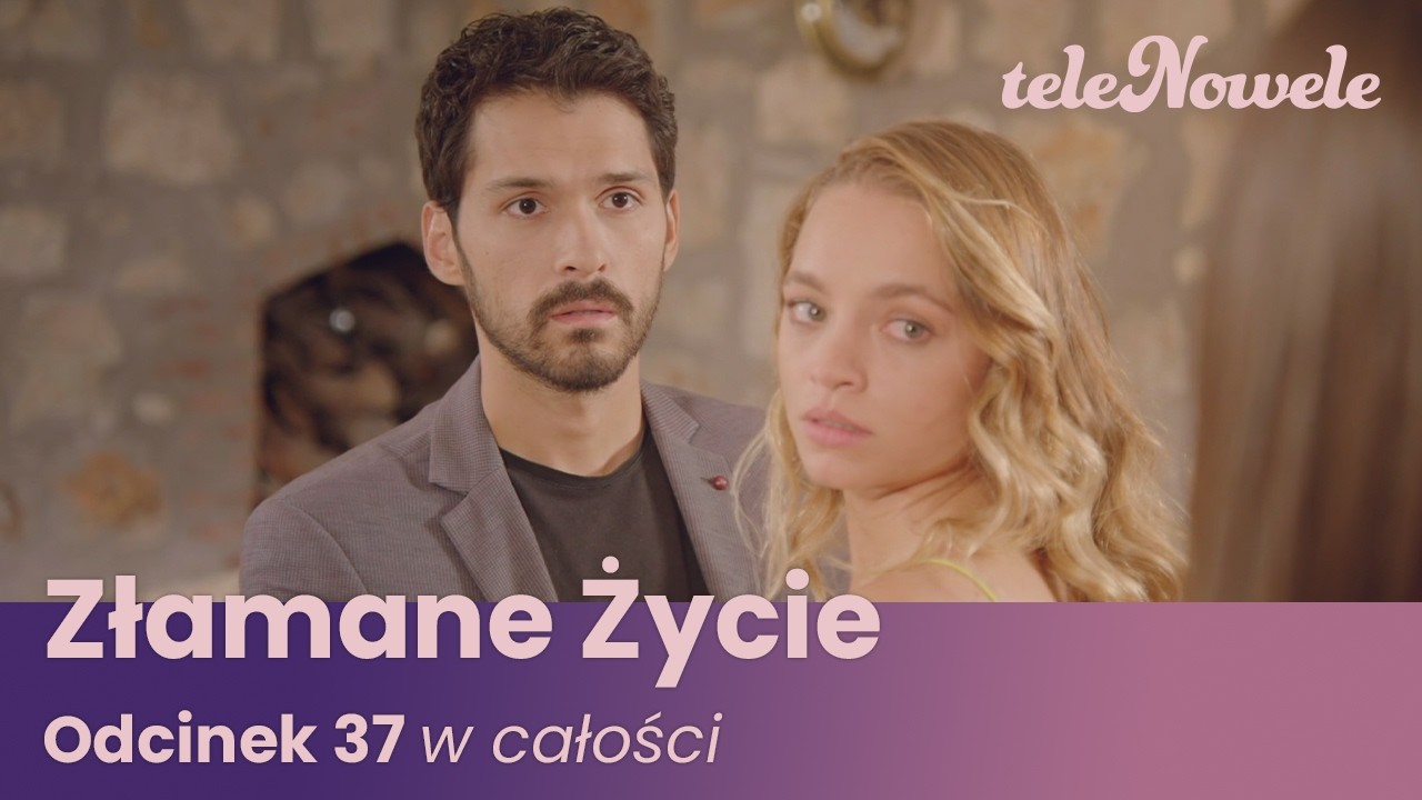 Złamane Życie | Odcinek 37 | Cały Odcinek