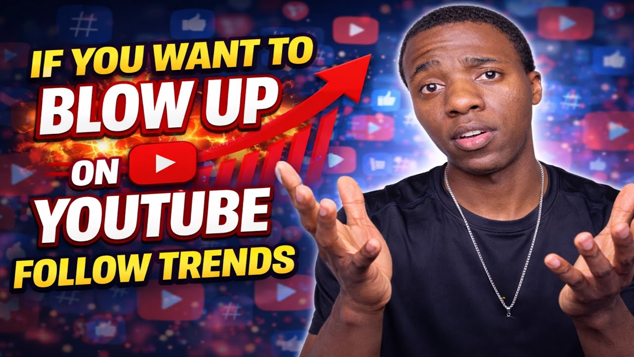 IF YOU WANT TO BLOW UP ON YOUTUBE FOLLOW TRENDS