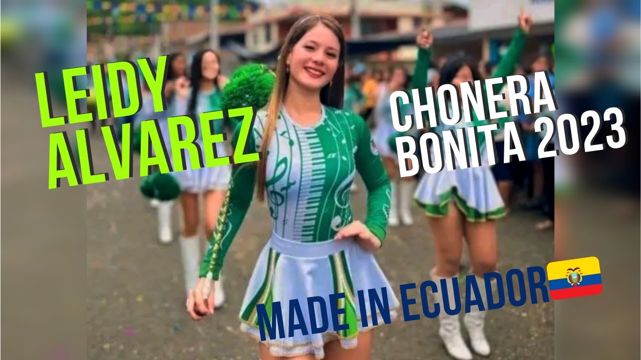 𝗟𝗲𝗶𝗱𝘆 𝗔𝗹𝘃𝗮𝗿𝗲𝘇 CHONERA BONITA 2023 | La bastonera más bonita del Ecuador🇪🇨