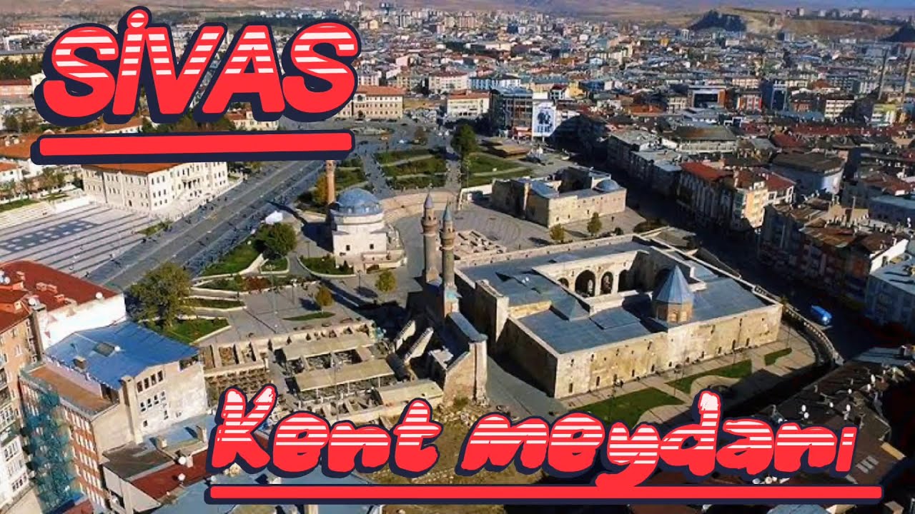 Sivas Kent Meydanı / Türkiye'nin en güzel ve tarihi meydanlarından biri..