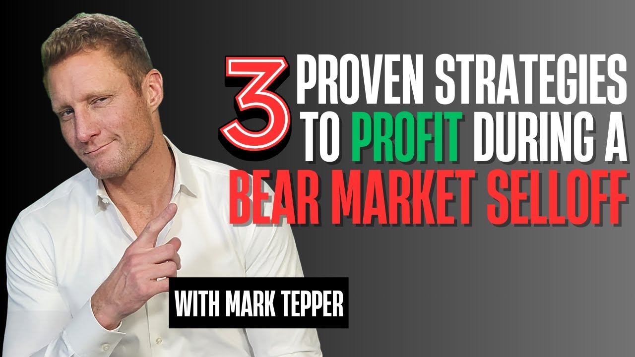 Three Proven Strategies to Profit During a Bear Market Selloff