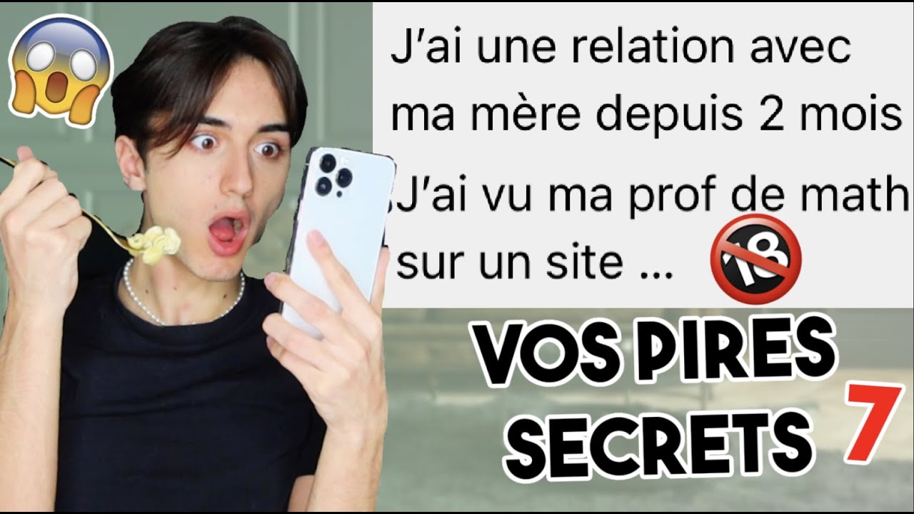 VOS PIRES SECRETS.. (ÇA VA TROP LOIN)