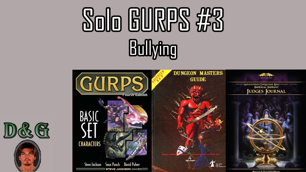 Solo GURPS #3 - Bullying
