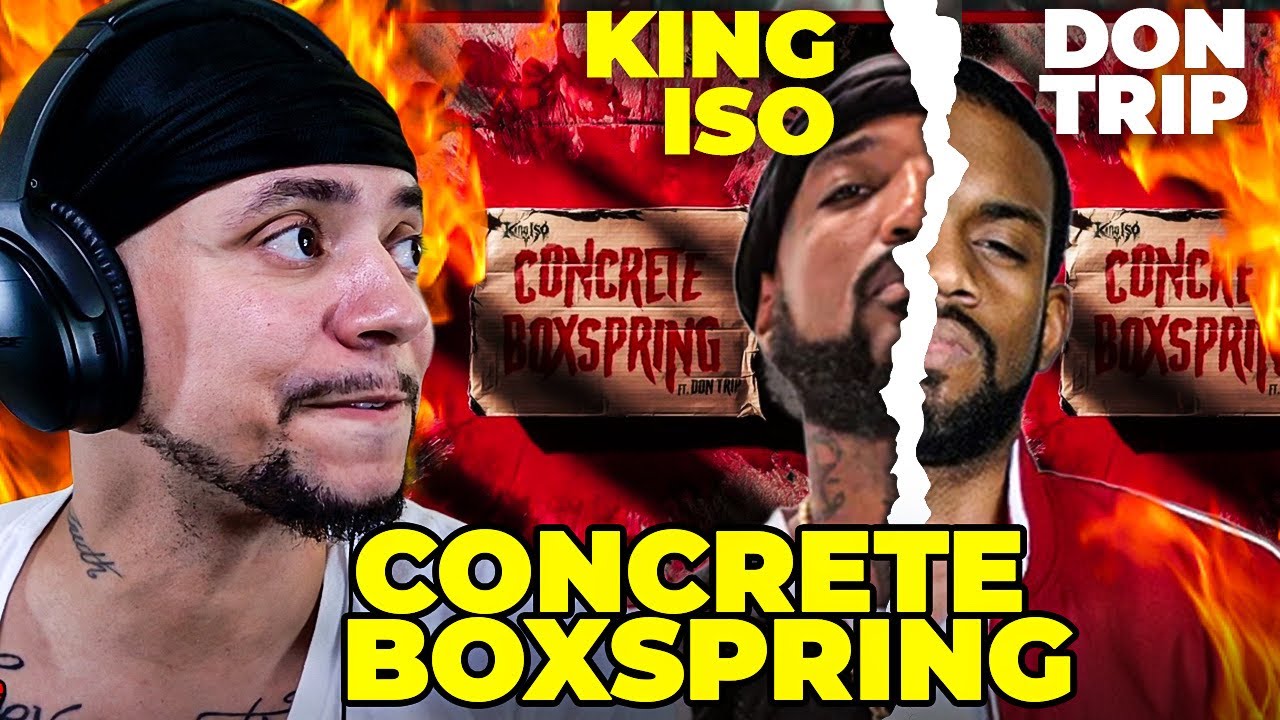 DON WENT CRAZY!!! King Iso ft Don Trip - Concrete Boxspring (LIVE REACTION)