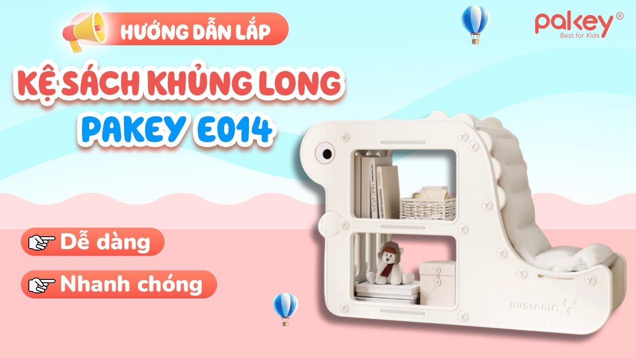 Hướng dẫn lắp ráp kệ sách khủng long Pakey E014
