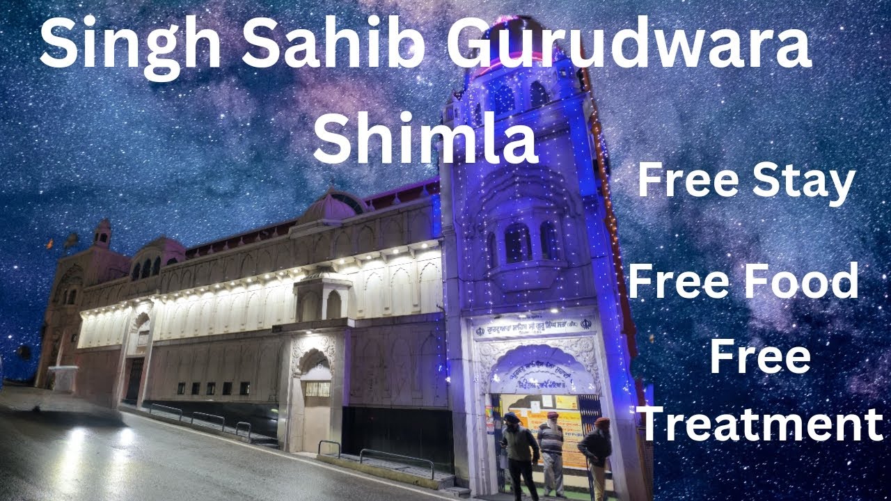 Cheap and best stay in Shimla | free stay in Shimla | Shimla gurudwara | Near mall road of Shimla