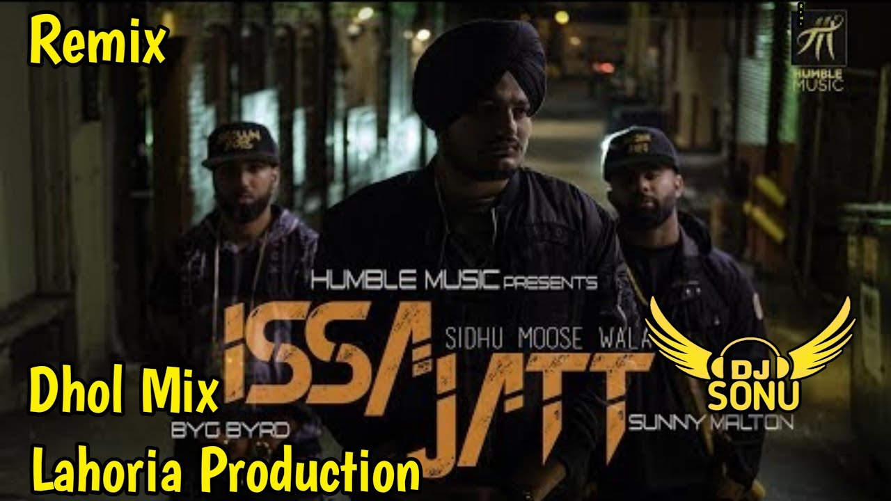 Issa Jaat Sidhu moose Wall Dhol Remix Ft. Dj Sonu by Lahoria Productio Latest Punjabi song
