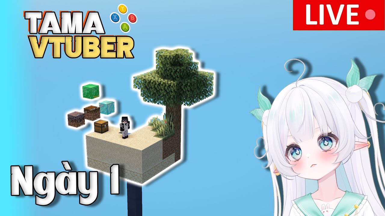 Minecraft skyblock #1 Tamavtuber - Ng&agrave;y đầu Chơi Skyblock