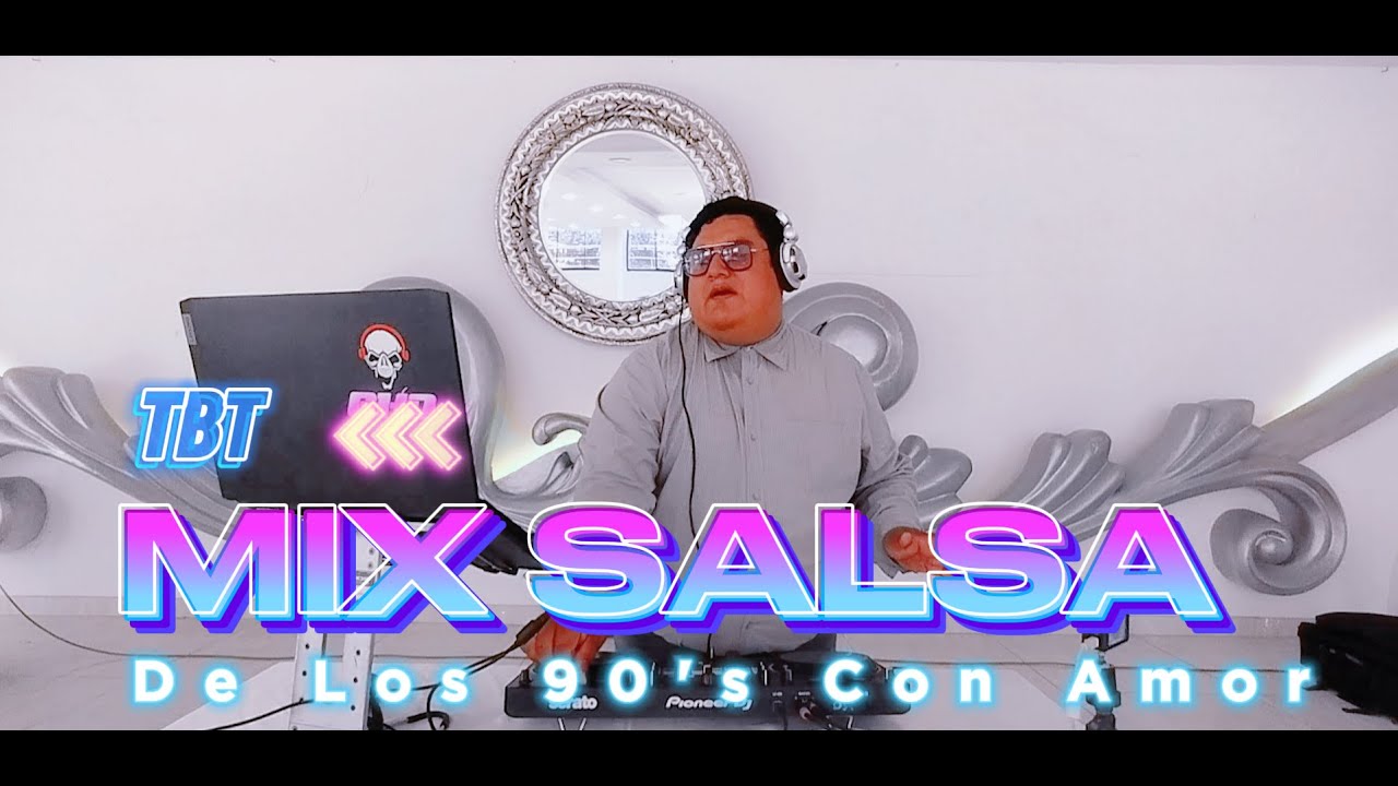 [DJ GHO PERU] - MIX TBT N° 01 - SALSA DE LOS 90's CON AMOR (Salsa Kids, Jerry R, Frankie Ruiz, Dlg)