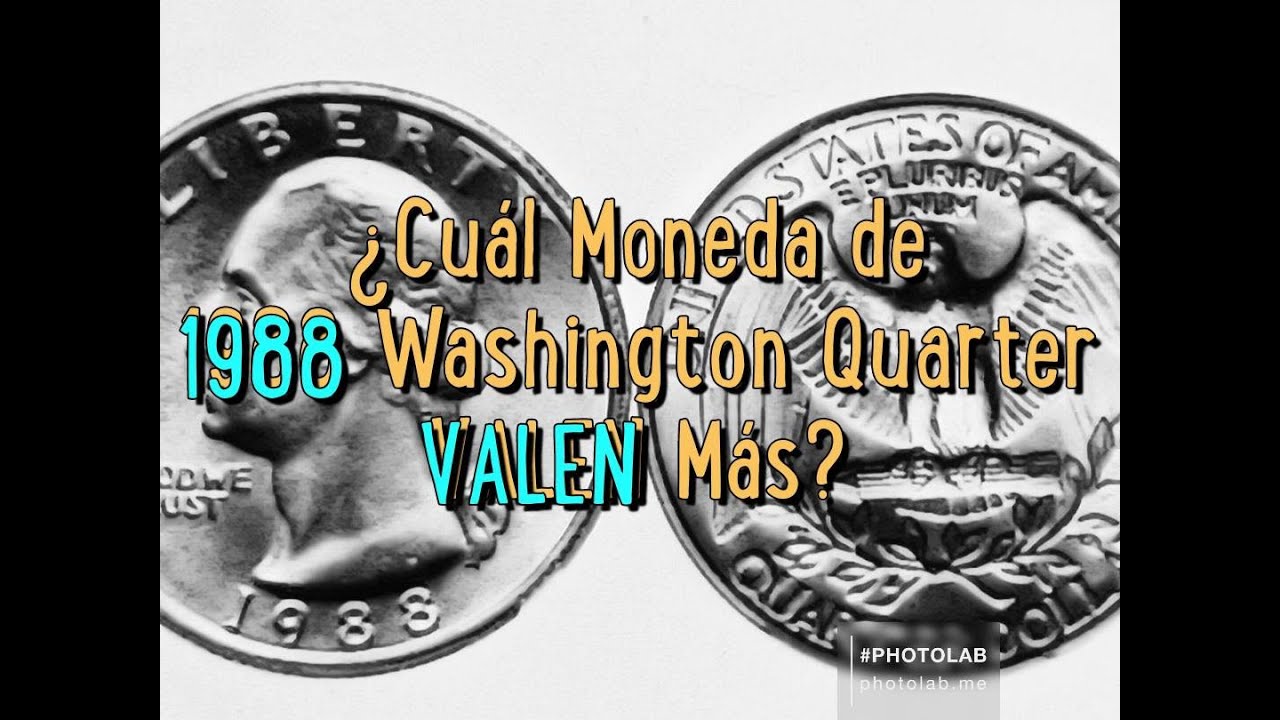 .(s) ¿Cuál Moneda de 1988 Washington Quarter Valen Más? V23-25