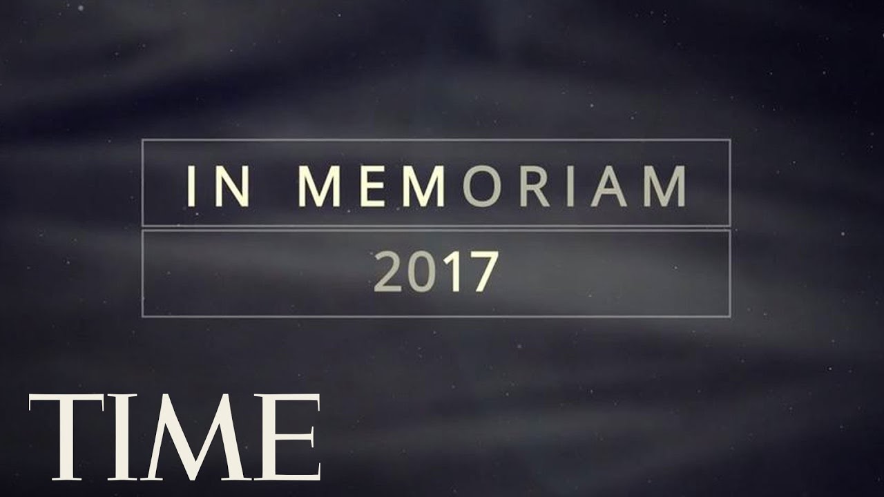 These Were The Celebrities, Leaders And Icons We Lost In 2017 | In Memoriam | TIME