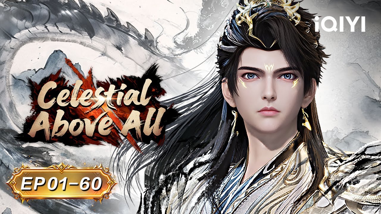 【FULL】 God's Max-level Account Password Recovered | Celestial Above All  | EP1-60 | iQIYI Anime Asia