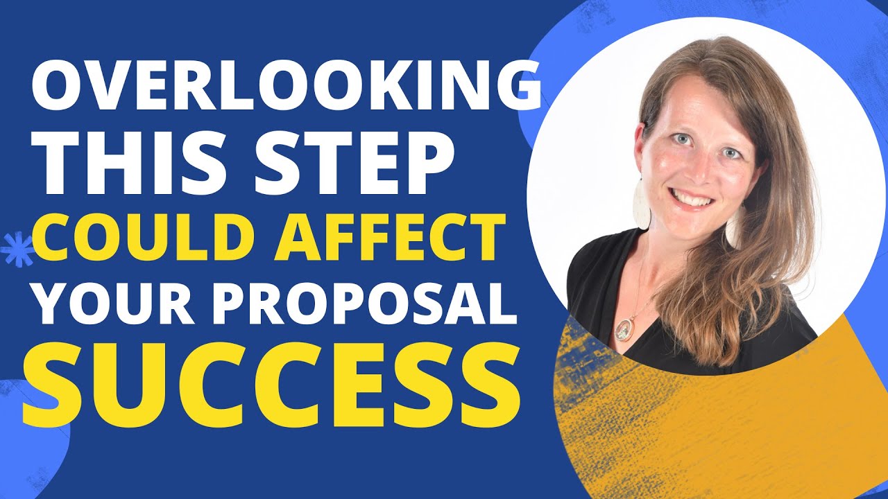 OVERLOOKING this step could AFFECT your proposal SUCCESS!
