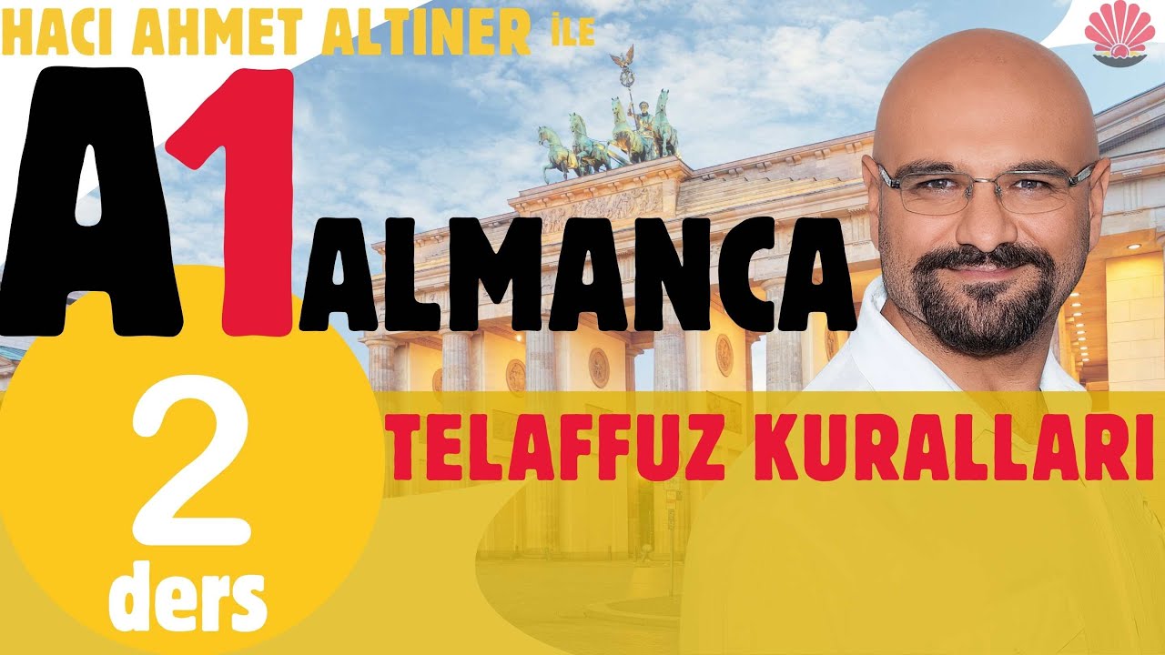 2. Ders (A1) Telaffuz kuralları / Ausspracheregeln