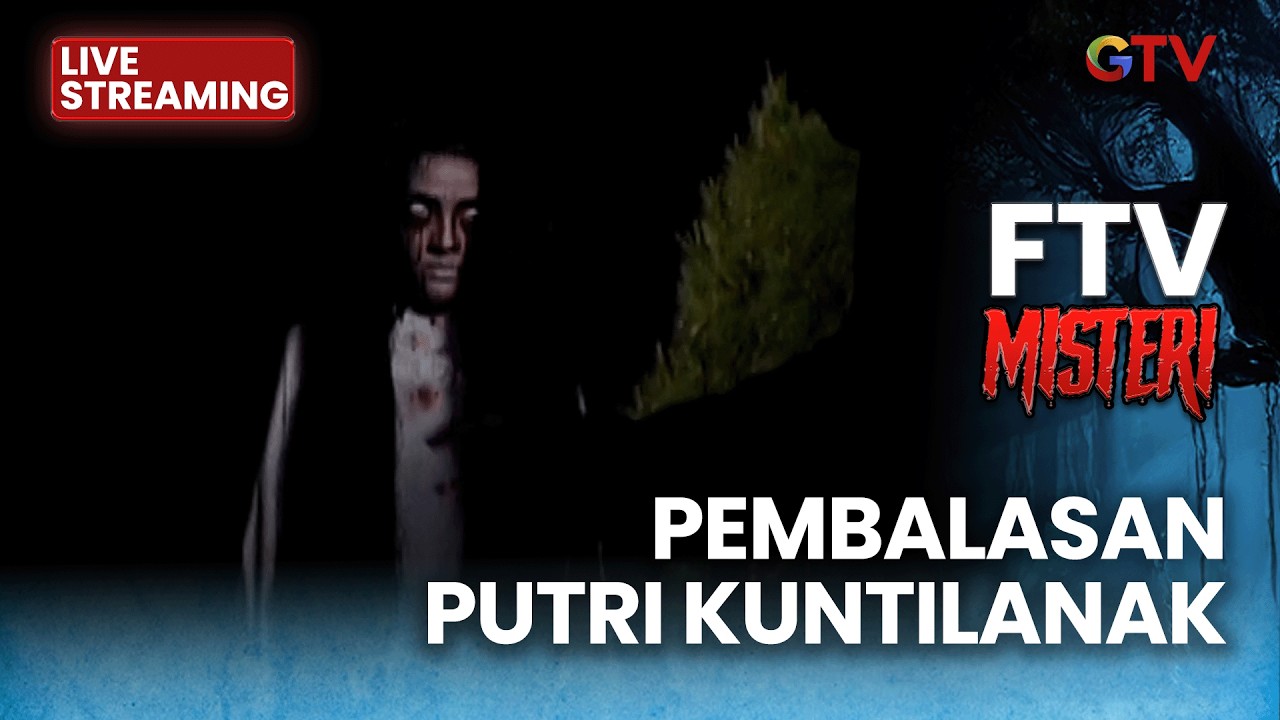 🔴 PEMBALASAN PUTRI KUNTILANAK | LIVE FTV MISTERI | 28 FEBRUARI 2026