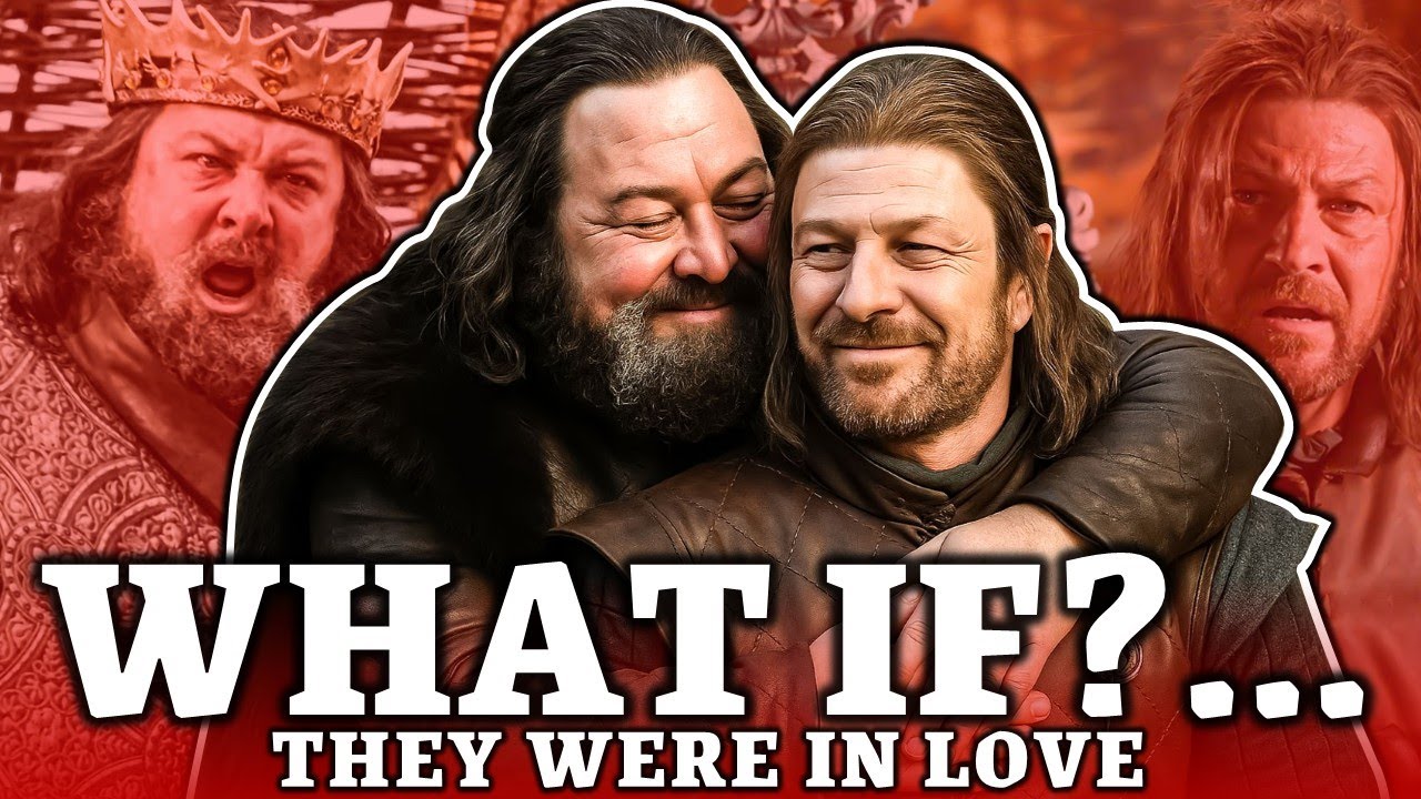 What If Robert & Ned were LOVERS | Game of Thrones