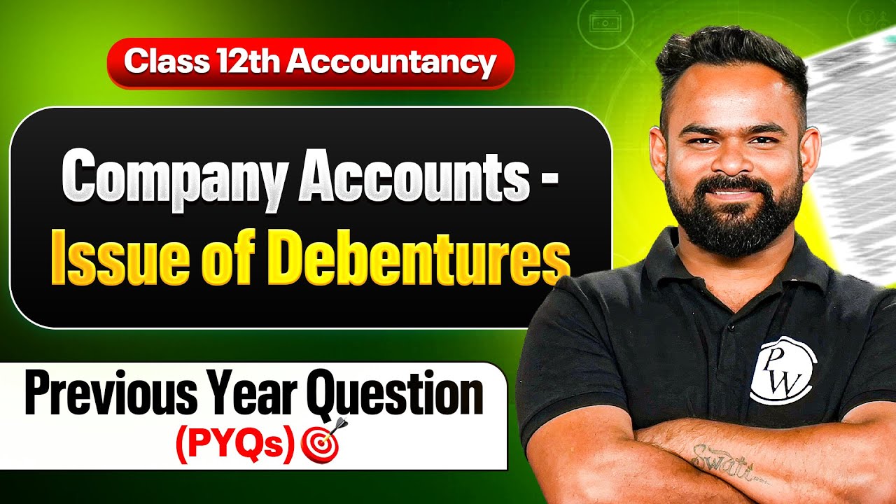 Company Accounts - Issue of Debentures | PYQs (Previous Year Questions) ✅| Class 12th Accountancy📕
