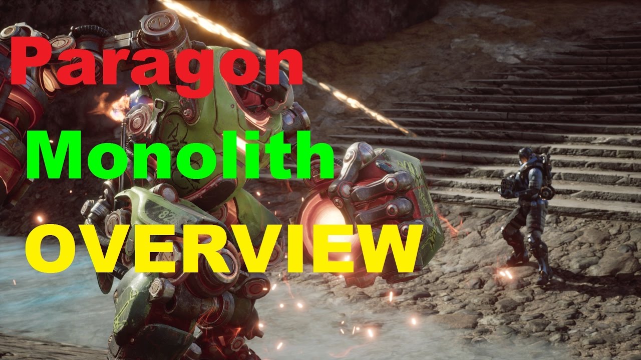 Paragon - Monolith Release Overview