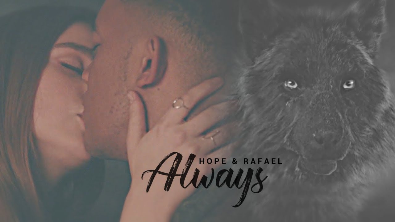 Hope & Rafael | Always