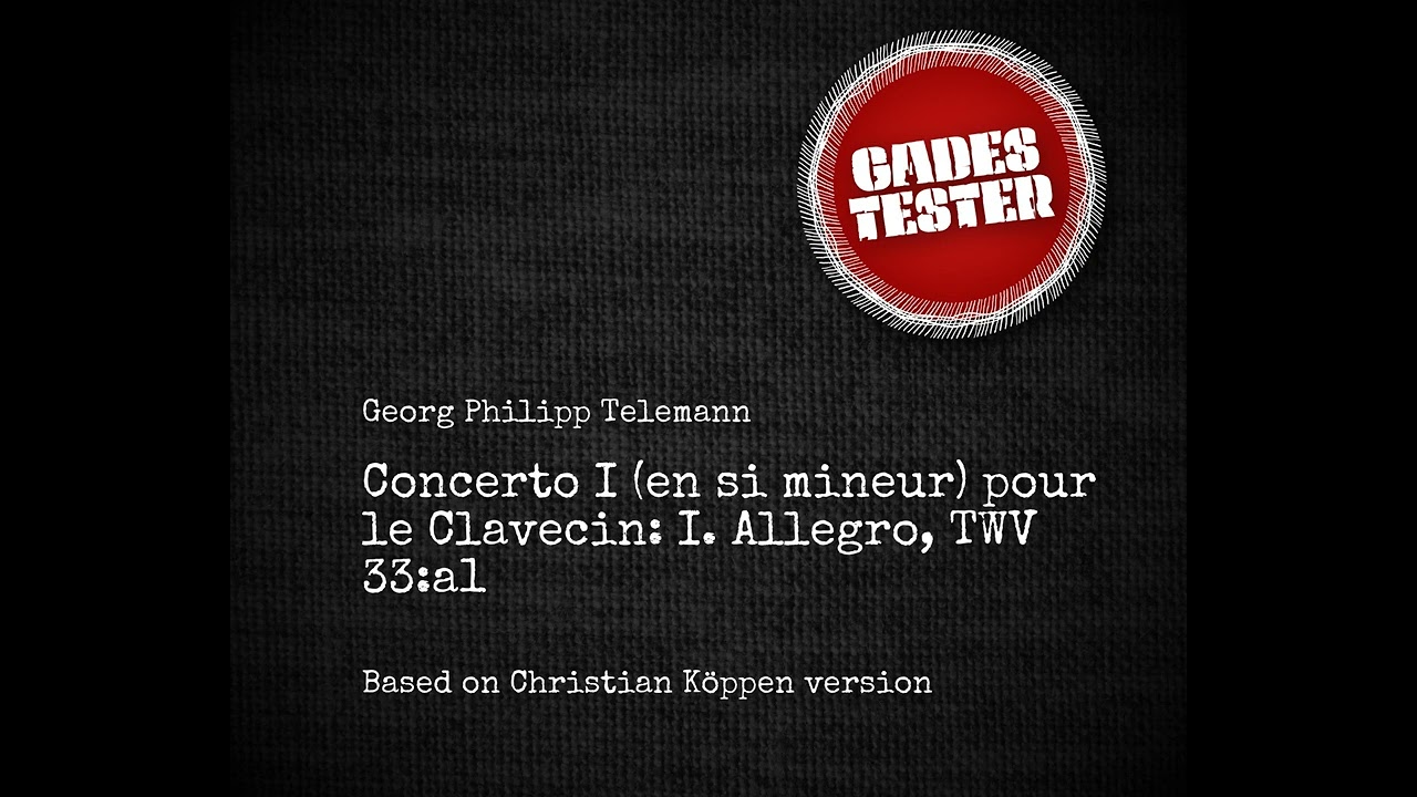 Georg Philipp Telemann, Concerto I (en si mineur) pour le Clavecin