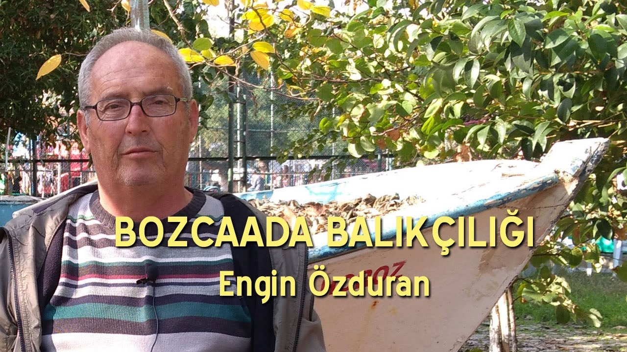 Bozcaada Balıkçılığı - Engin Özduran