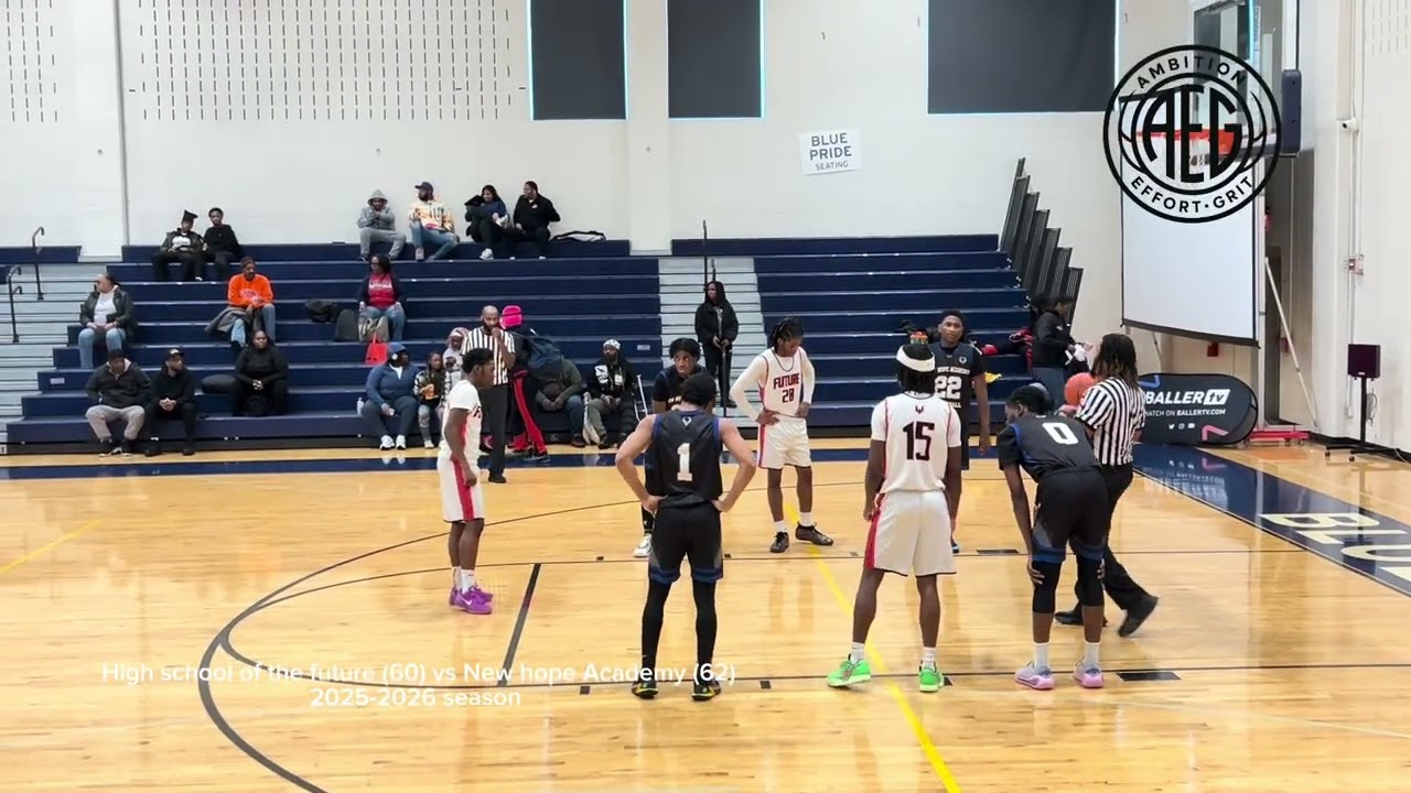# 16 High school of the future (60) vs New Hope Academy (62) season 2025-2026