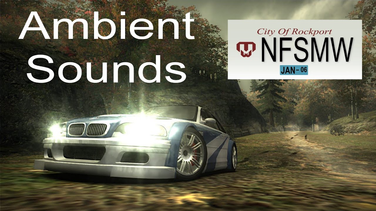 Need For Speed Most Wanted 2005 (Ambient Sounds)