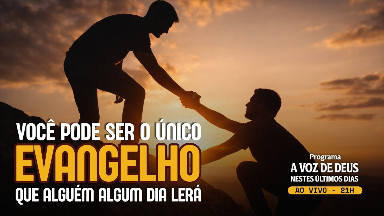 VOCÊ PODE SER O ÚNICO EVANGELHO QUE ALGUÉM ALGUM DIA LERÁ