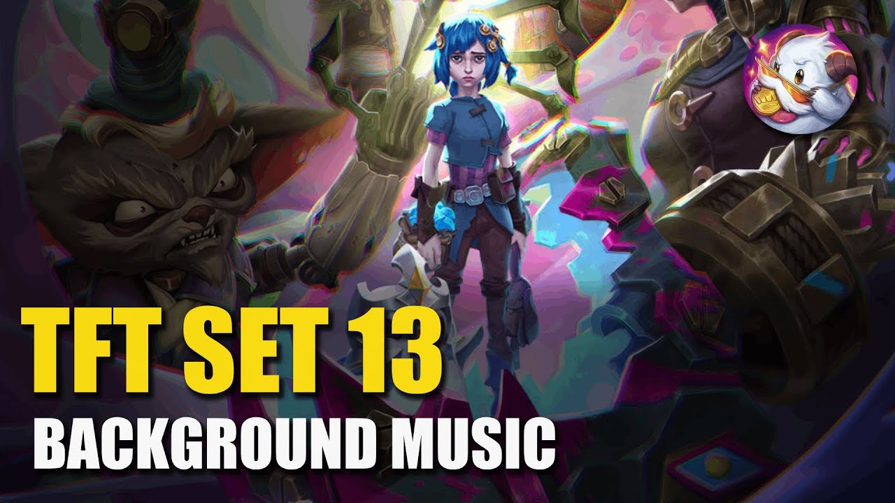 TFT SET 13 Into The Arcane - Background Music