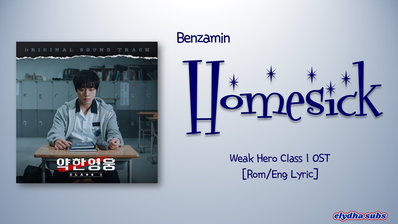 Benzamin (벤자민) - Homesick (Prod. by Primary)   [Weak Hero Class 1 OST] [Color_Coded_Rom|Eng Lyrics]