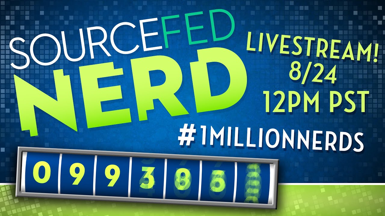 SOURCEFEDNERD’S ONE MILLION SUBSCRIBER LIVESTREAM! #1MillionNerds