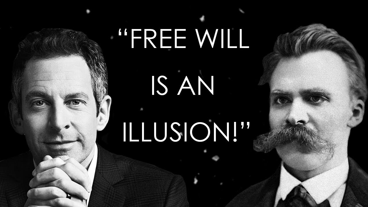 The Illusion of Free Will | Sam Harris, Schopenhauer and Nietzsche