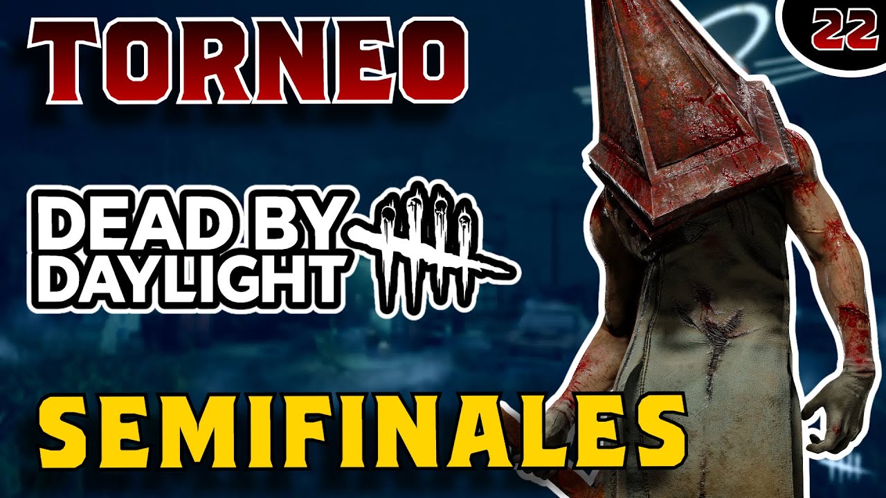 TORNEO Dead by Daylight | SEMIFINALES | Pyramid HEad | Ronda Generales | Partida 22