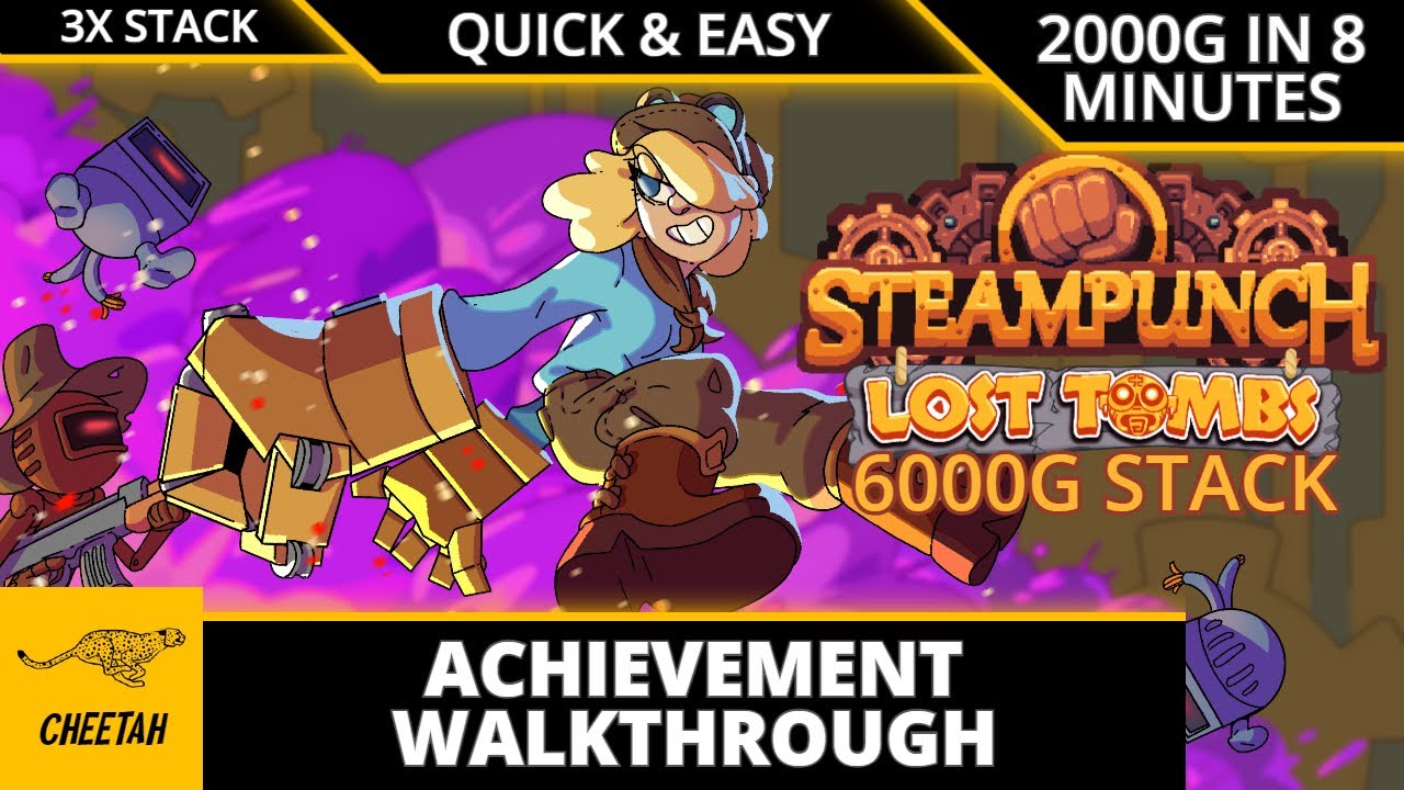 Steampunch: Lost Tombs - Achievement Walkthrough (2000G IN 8 MINUTES) EASY 6000G STACK