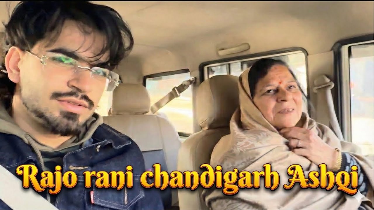 Rajo rani plans to go to chandigarh 