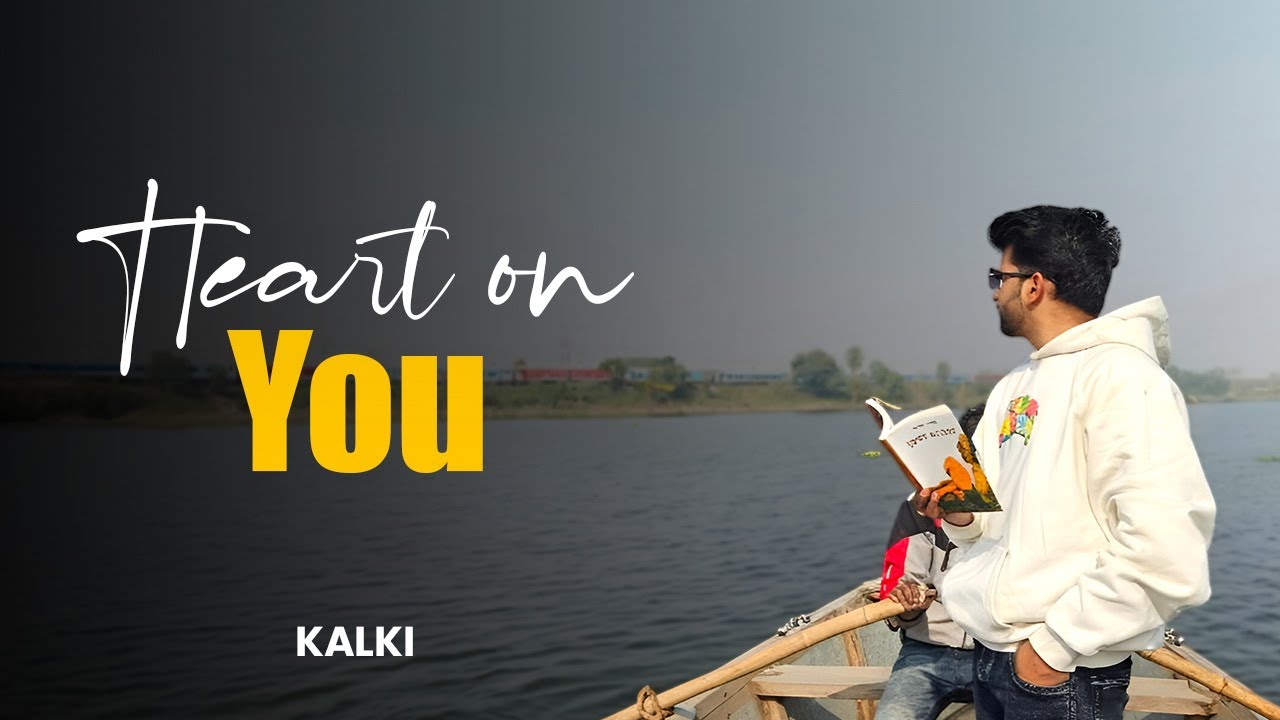 KALKI - HEART ON YOU (OFFICIAL MUSIC)