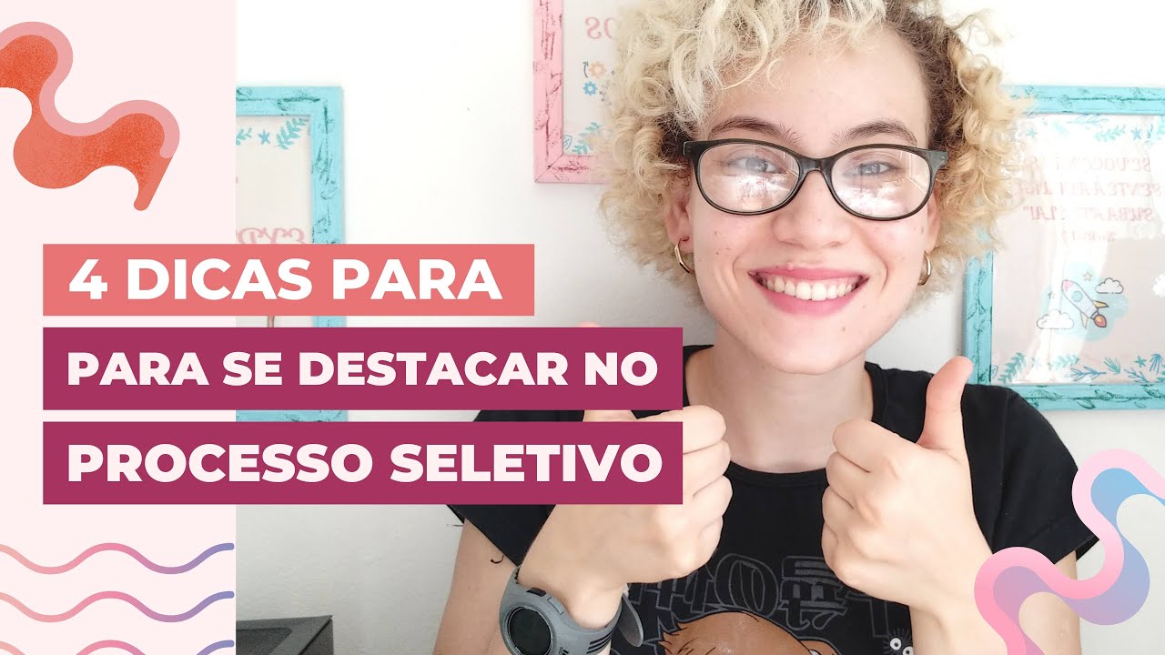 4 Dicas para se destacar em Processos Seletivos! Testadas!