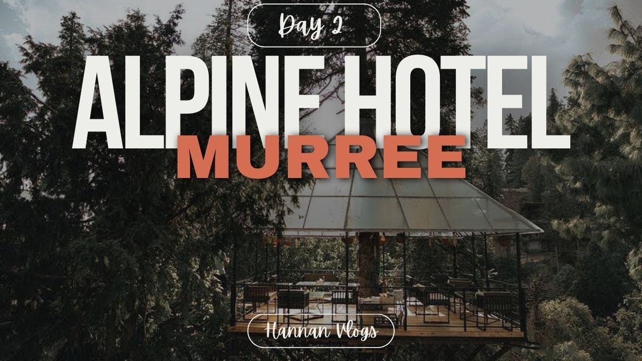 Hotel On The Top Of Mountains | Alpine Hotel | Beautiful Weather | Hannan Vlogs