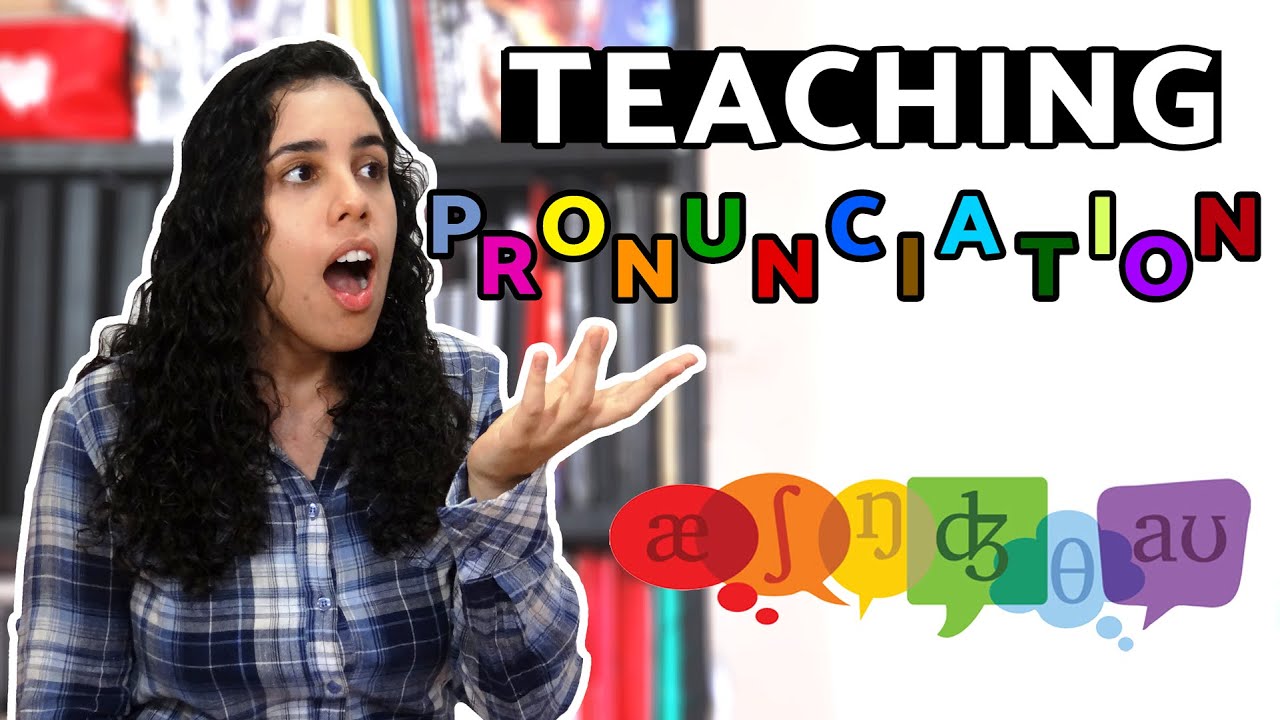 SHOULD TEACHERS TEACH PRONUNCIATION? Why it is important to work on pronouncing well?