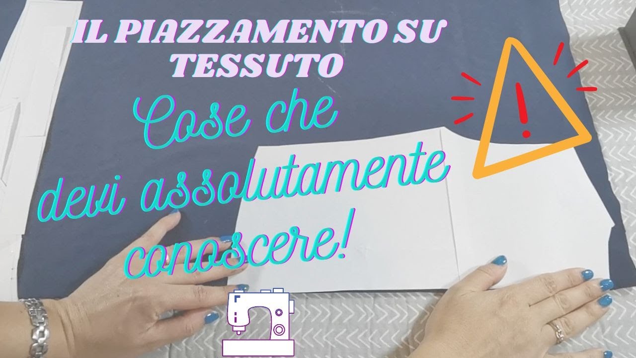 Piazzamento del cartamodello sul tessuto: Cose che devi assolutamente sapere!
