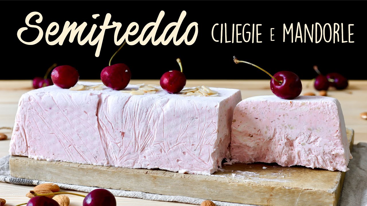 Come fare il SEMIFREDDO CILIEGIE E MANDORLE 🍒 Ricetta Facile - Buon'Idea