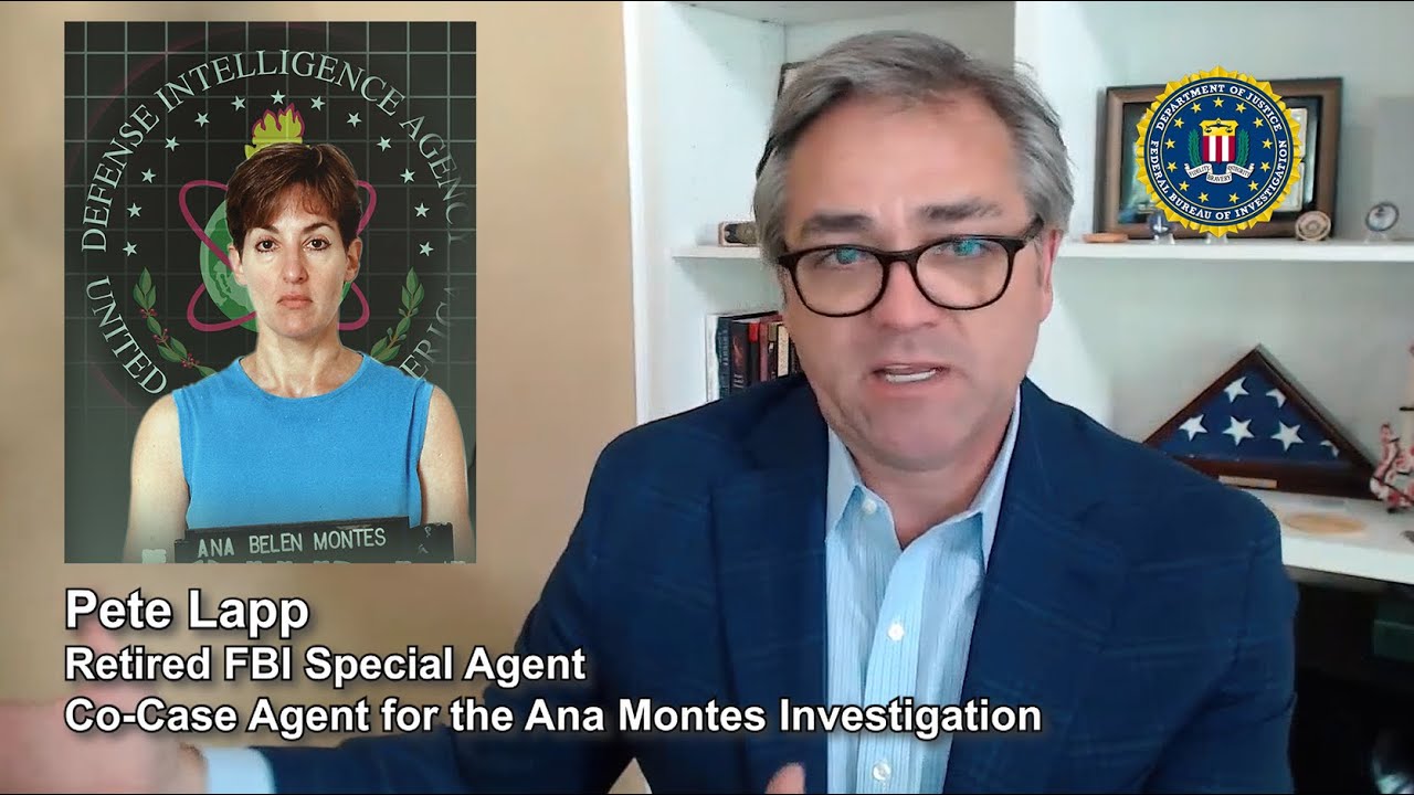 Pete Lapp, Retired FBI Special Agent, on the Ana Montes case, a DIA Analyst caught spying for Cuba