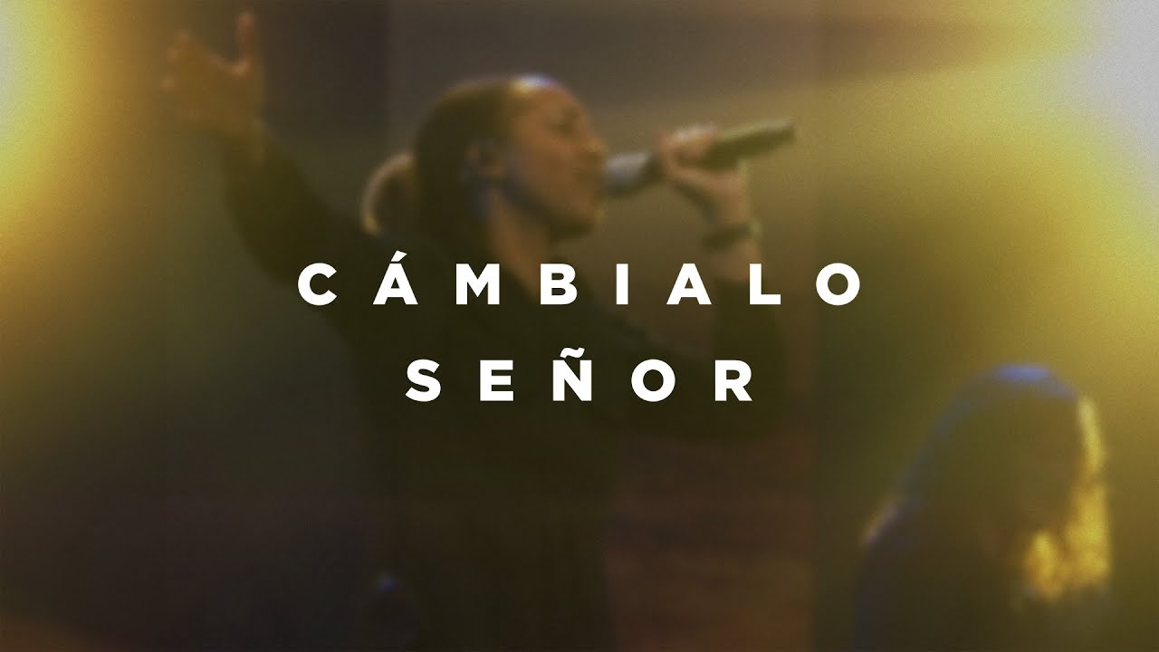 Cámbialo Señor (feat. Ileia Sharaé) | Church of the City