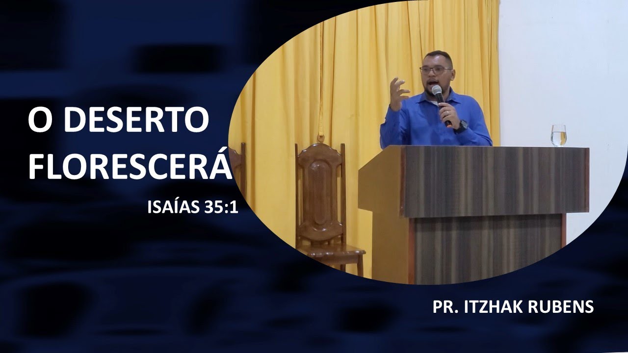 O deserto florescerá |  Isaías 35:1
