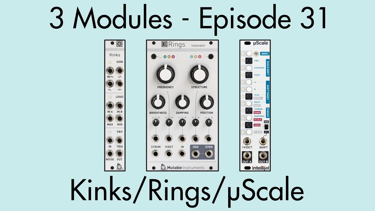 3 Modules #31: Kinks, Rings, µScale